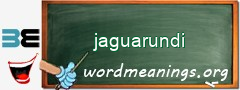 WordMeaning blackboard for jaguarundi